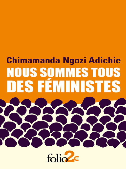 Title details for Nous sommes tous des féministes suivi de Le danger de l'histoire unique by Chimamanda Ngozi Adichie - Available